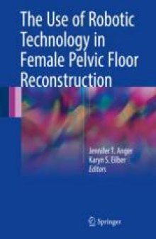 The Use of Robotic Technology in Female Pelvic Floor Reconstruction