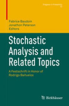 Stochastic Analysis and Related Topics: A Festschrift in Honor of Rodrigo Bañuelos