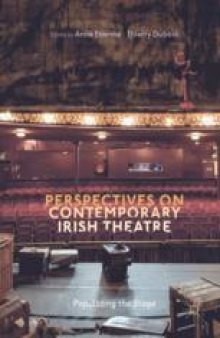 Perspectives on Contemporary Irish Theatre: Populating the Stage