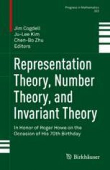 Representation Theory, Number Theory, and Invariant Theory: In Honor of Roger Howe on the Occasion of His 70th Birthday