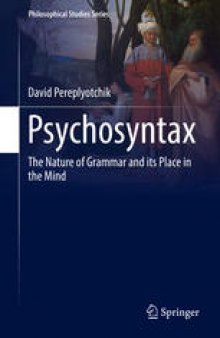 Psychosyntax: The Nature of Grammar and its Place in the Mind