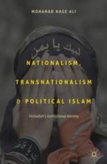 Nationalism, Transnationalism, and Political Islam: Hizbullah’s Institutional Identity
