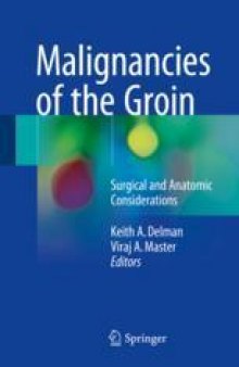 Malignancies of the Groin: Surgical and Anatomic Considerations