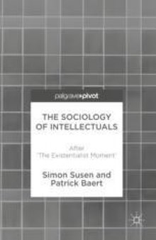 The Sociology of Intellectuals: After ’The Existentialist Moment’