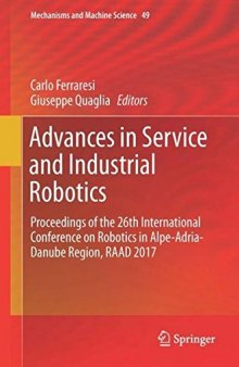 Advances in Service and Industrial Robotics: Proceedings of the 26th International Conference on Robotics in Alpe-Adria-Danube Region, RAAD 2017
