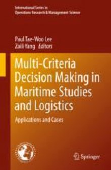 Multi-Criteria Decision Making in Maritime Studies and Logistics: Applications and Cases