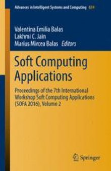 Soft Computing Applications: Proceedings of the 7th International Workshop Soft Computing Applications (SOFA 2016), Volume 2