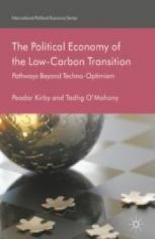 The Political Economy of the Low-Carbon Transition: Pathways Beyond Techno-Optimism