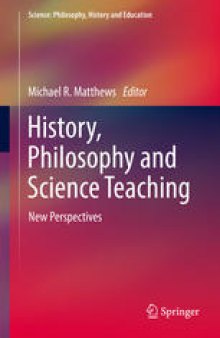  History, Philosophy and Science Teaching: New Perspectives