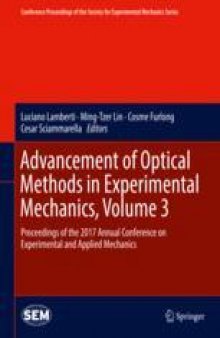 Advancement of Optical Methods in Experimental Mechanics, Volume 3: Proceedings of the 2017 Annual Conference on Experimental and Applied Mechanics