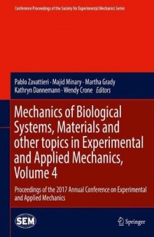 Mechanics of Biological Systems, Materials and other topics in Experimental and Applied Mechanics, Volume 4: Proceedings of the 2017 Annual Conference on Experimental and Applied Mechanics
