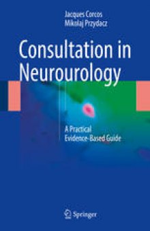 Consultation in Neurourology: A Practical Evidence-Based Guide