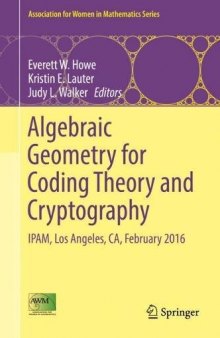 Algebraic Geometry for Coding Theory and Cryptography: IPAM, Los Angeles, CA, February 2016