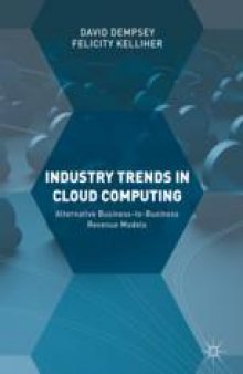 Industry Trends in Cloud Computing: Alternative Business-to-Business Revenue Models