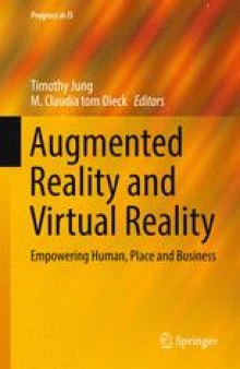 Augmented Reality and Virtual Reality: Empowering Human, Place and Business