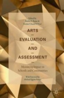 Arts Evaluation and Assessment: Measuring Impact in Schools and Communities