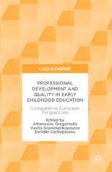 Professional Development and Quality in Early Childhood Education: Comparative European Perspectives