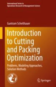  Introduction to Cutting and Packing Optimization: Problems, Modeling Approaches, Solution Methods