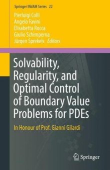Solvability, Regularity, and Optimal Control of Boundary Value Problems for PDEs: In Honour of Prof. Gianni Gilardi