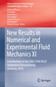 New Results in Numerical and Experimental Fluid Mechanics XI: Contributions to the 20th STAB/DGLR Symposium Braunschweig, Germany, 2016