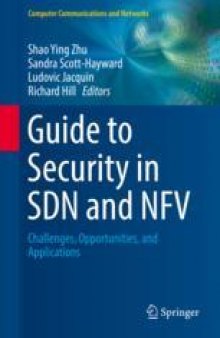 Guide to Security in SDN and NFV: Challenges, Opportunities, and Applications