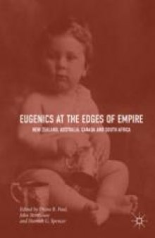 Eugenics at the Edges of Empire: New Zealand, Australia, Canada and South Africa