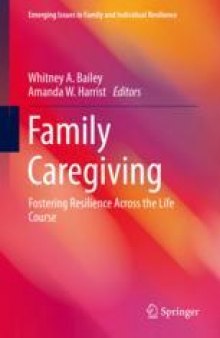 Family Caregiving: Fostering Resilience Across the Life Course