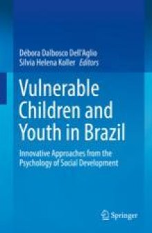Vulnerable Children and Youth in Brazil : Innovative Approaches from the Psychology of Social Development