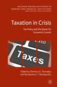 Taxation in Crisis: Tax Policy and the Quest for Economic Growth