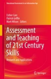 Assessment and Teaching of 21st Century Skills: Research and Applications