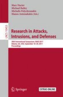 Research in Attacks, Intrusions, and Defenses: 20th International Symposium, RAID 2017, Atlanta, GA, USA, September 18–20, 2017, Proceedings