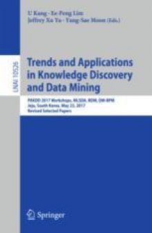 Trends and Applications in Knowledge Discovery and Data Mining: PAKDD 2017 Workshops, MLSDA, BDM, DM-BPM Jeju, South Korea, May 23, 2017, Revised Selected Papers