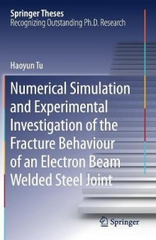  Numerical Simulation and Experimental Investigation of the Fracture Behaviour of an Electron Beam Welded Steel Joint