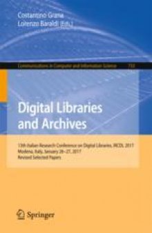 Digital Libraries and Archives: 13th Italian Research Conference on Digital Libraries, IRCDL 2017, Modena, Italy, January 26-27, 2017, Revised Selected Papers