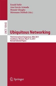 Ubiquitous Networking: Third International Symposium, UNet 2017, Casablanca, Morocco, May 9-12, 2017, Revised Selected Papers