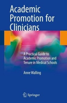  Academic Promotion for Clinicians: A Practical Guide to Academic Promotion and Tenure in Medical Schools
