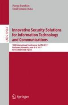 Innovative Security Solutions for Information Technology and Communications: 10th International Conference, SecITC 2017, Bucharest, Romania, June 8–9, 2017, Revised Selected Papers