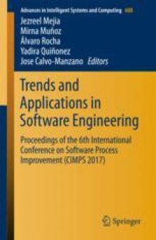 Trends and Applications in Software Engineering: Proceedings of the 6th International Conference on Software Process Improvement (CIMPS 2017)