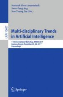 Multi-disciplinary Trends in Artificial Intelligence: 11th International Workshop, MIWAI 2017, Gadong, Brunei, November 20-22, 2017, Proceedings