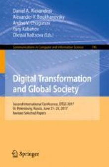 Digital Transformation and Global Society: Second International Conference, DTGS 2017, St. Petersburg, Russia, June 21–23, 2017, Revised Selected Papers