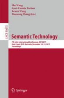 Semantic Technology: 7th Joint International Conference, JIST 2017, Gold Coast, QLD, Australia, November 10-12, 2017, Proceedings