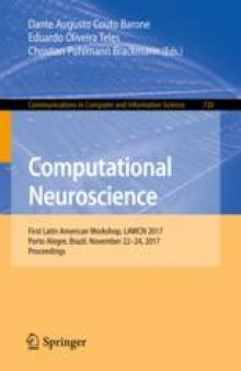 Computational Neuroscience: First Latin American Workshop, LAWCN 2017, Porto Alegre, Brazil, November 22–24, 2017, Proceedings