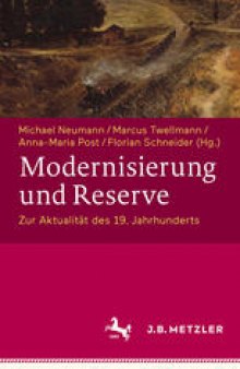 Modernisierung und Reserve: Zur Aktualität des 19. Jahrhunderts
