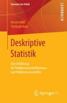 Deskriptive Statistik: Eine Einführung für Politikwissenschaftlerinnen und Politikwissenschaftler
