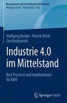 Industrie 4.0 im Mittelstand: Best Practices und Implikationen für KMU