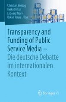 Transparency and Funding of Public Service Media – Die deutsche Debatte im internationalen Kontext