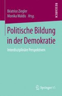 Politische Bildung in der Demokratie: Interdisziplinäre Perspektiven