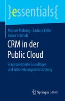 CRM in der Public Cloud: Praxisorientierte Grundlagen und Entscheidungsunterstützung