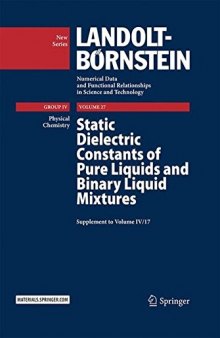 Static Dielectric Constants of Pure Liquids and Binary Liquid Mixtures: Supplement to Volume IV/17