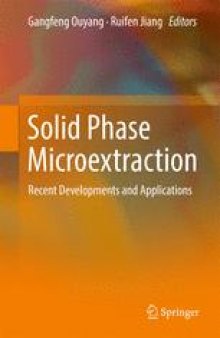 Solid Phase Microextraction: Recent Developments and Applications